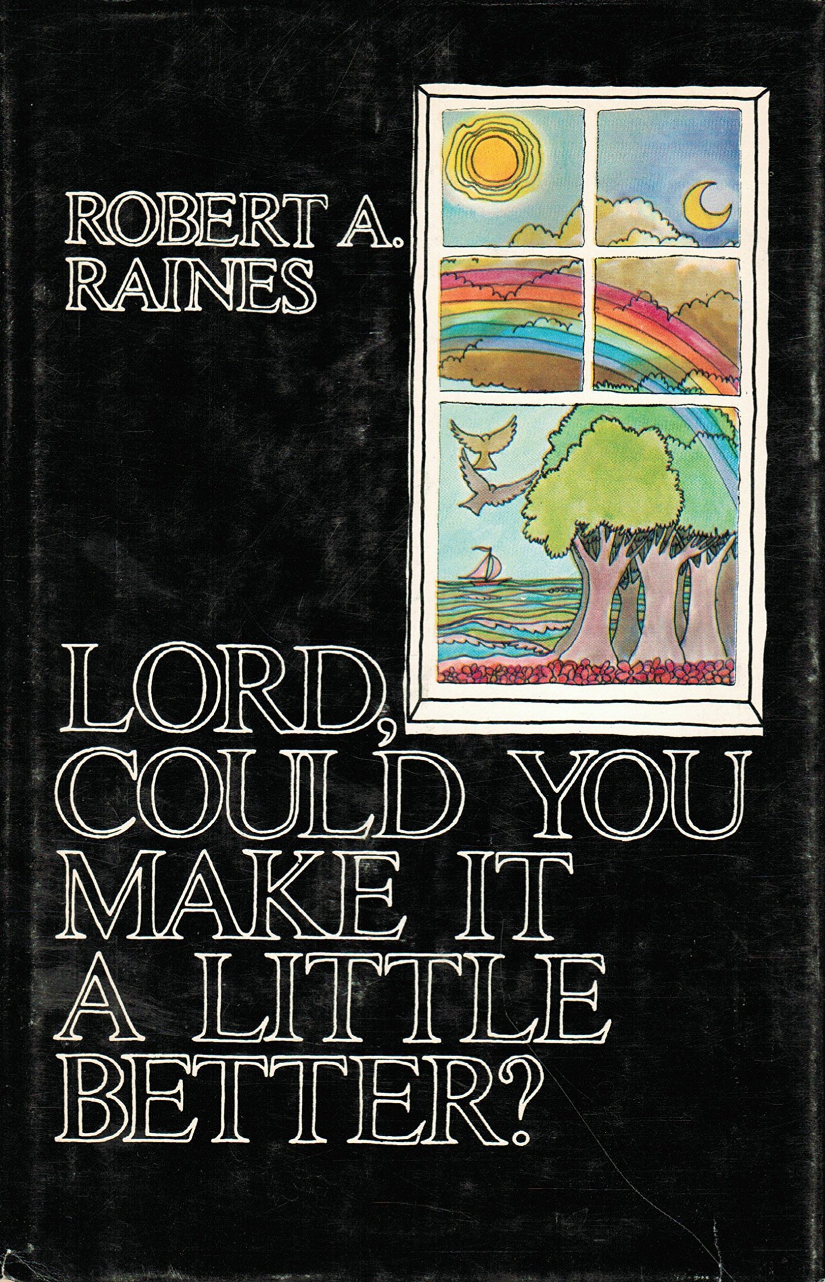 Cover of Lord Could You Make It A Little Better?